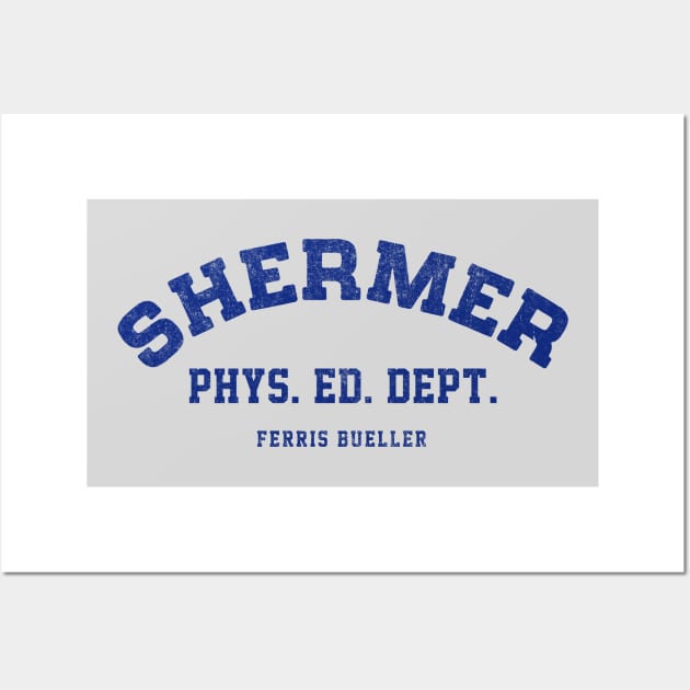 Shermer Phys. Ed. Dept. - Ferris Bueller Wall Art by BodinStreet